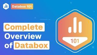 Complete Overview of Databox  | Databox 101