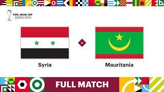 Syria v Mauritania | FIFA Arab Cup Qatar 2021 | Full Match