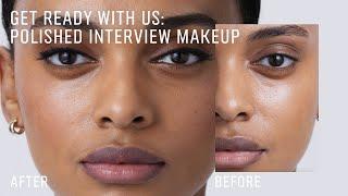 GET READY WITH US: Polished Makeup For Job Interviews | Bobbi Brown Cosmetics