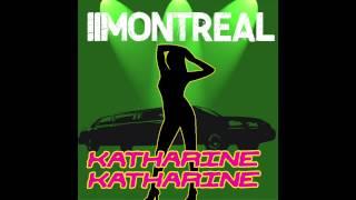 MONTREAL - Katharine, Katharine