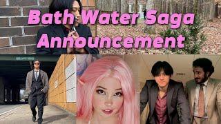 Bath Water Saga Announcement!