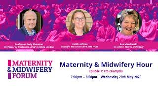 Maternity & Midwifery Hour: Pre-eclampsia - Professor Andy Shennan & Caitlin Wilson