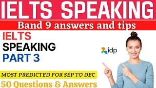 5 Shocking IELTS Speaking Part 3 Questions You Need to Know for 2024  | IELTS Speaking part 3 Topics