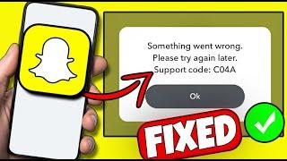 How To Fix Snapchat Support Code C04A - "Something went wrong, Please try again later" In Snapchat