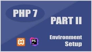 Setup PHP Working Environment - Installing XAMPP and PhpStorm