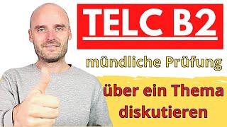 TELC B2 mündliche Prüfung Teil 2 | über ein Thema diskutieren + Beispielprüfung