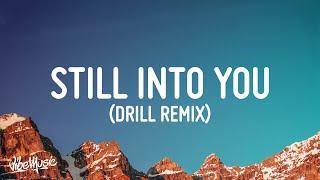 Still Into You Drill Remix (TikTok Version) Lyrics | Prod. @ShoBeatz