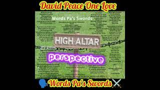 ️️Words Pa's Swords | Wisdom  David Peace One Love | PreSent Self Poetency