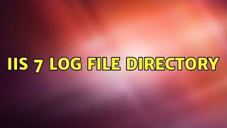 iis 7 log file directory