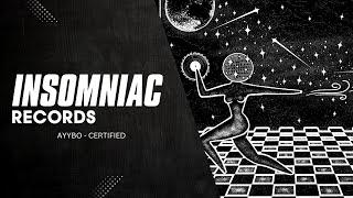 AYYBO - Certified | Insomniac Records