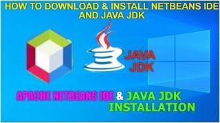 How to download and Install NetBeans IDE, Java JDK on Windows 10
