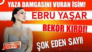 Ebru Yaşar, Üçüncü Kez Rekor Kırdı! | Söylemezsem Olmaz