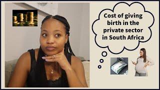 Cost of Giving Birth in the Private Sector in SA | Midwife Fees | Private Hospital | Gynaecologists