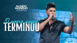 Nando Moreno - O NOSSO AMOR TERMINOU (#SubmissoaVocê)