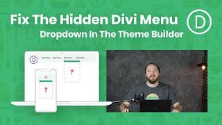 How To Fix The Hidden Divi Menu Module Dropdown Submenu And Mobile Menu In The Theme Builder