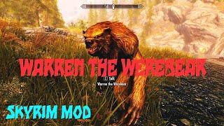 Warren the Werebear Skyrim mod. Werewolf and werebear vs bandits. Skyrim Special Edition.