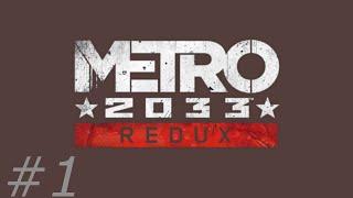 Let's Play Metro 2033 Redux (Blind) Part 1 - Decaying World