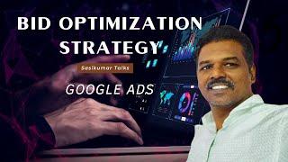 Bid Optimization Strategy - Cost Efficiency Google Ad or Meta Ad Strategy - SasikumarTalks