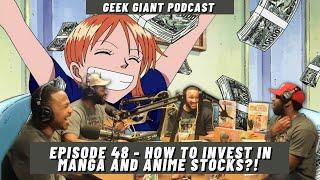 Episode 48 - How to Invest in Manga and Anime STOCKS!?