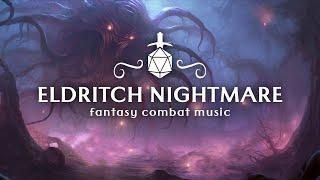 Eldritch Nightmare (Fantasy Combat Music)