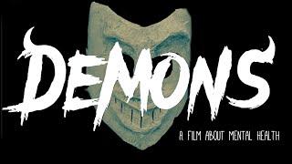 DEMONS (a film about mental health) {A DGMSTUDIOS Original}