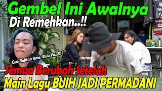 Gembel Ini Awalnyaa Diremehkan..!! Semua Berubah Setelah Main Lagu BUIH JADI PERMADANI.