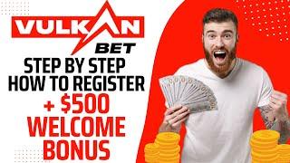  How to create an account at Vulkan Bet  How to register at Vulkan Bet  300 Vulkan Bet Bonus