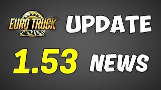 ETS2 Update 1.53 News – Yes really, 1.53: Coming in 2025 AFTER Update 1.52