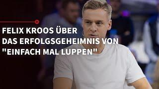Felix Kroos über das Erfolgsgeheimnis von "Einfach mal Luppen" | Sport & Talk aus dem Hangar-7