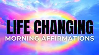 Morning Affirmations for Changing Your Life