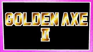 Golden Axe II is almost good enough. | Review & Analysis