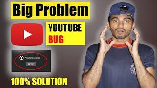 An Error Occurred YouTube Big Problem Solved | Youtube Bug Problem Fix | 100% Solution