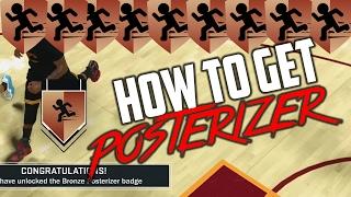 HOW TO GET POSTERIZER BADGE FAST AND EASY | NBA 2k17