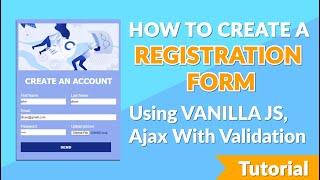 How to Create a Registration Form Using Vanilla JavaScript with Validation PHP AJAX MySQLi Tutorial