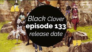 Black Clover Episode 133 release date