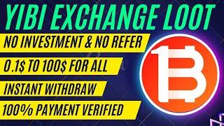 Earn 1$ to 100$ in Minute | YIBI Exchange Loot | No Investment and No Refer | Red Pocket  | #yibi