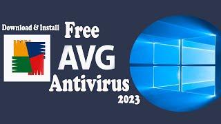 How to Download and Install Free AVG Antivirus 2023 on Windows 10