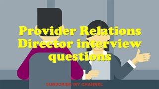 Provider Relations Director interview questions