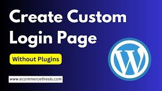 Create Custom Login Page in WordPress without Plugins  Simple