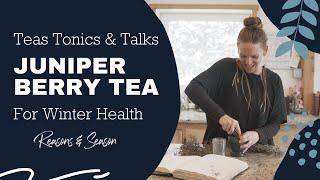 (Let's Talk JUNIPER BERRY TEA!) Teas, Tonics & Talks