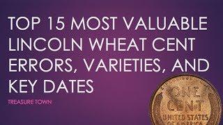 Top 15 Most Valuable Wheat Pennies ($1000000+) - Errors, Key Dates, and Varieties