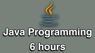 Java Programming All-in-One Tutorial Series (6 HOURS!)
