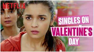 Singles during Valentine’s week ft. Alia Bhatt  | Dear Zindagi | Netflix India #Shorts