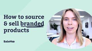 Step by Step Guide to Sourcing and Selling Branded Products Online