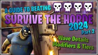 A GUIDE TO BEATING SURVIVE THE HORDE 2024 Part 2 + Wave Details, Modifiers & Difficulty Tiers