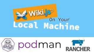 EASY Wikijs Tutorial - Rancher Desktop & Podman