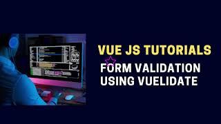 Vuejs Form Validation (Vuelidate) - Options API