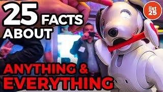 25 Facts About... Anything & Everything