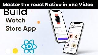 Build Watch Store Ecommerce App in React Native CLI from Scratch| Learn  React Native in  One Shot