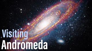 Visiting Andromeda galaxy